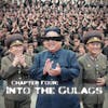Into the Gulags | Chapter 4