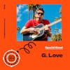 Interview with G.Love (G. Love Returns!)