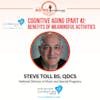 5/20/17: Steve Toll, BS, QDCS with ComForCare Health Care Holdings | Cognitive Aging (Part 4): Benefits of Meaningful Activities