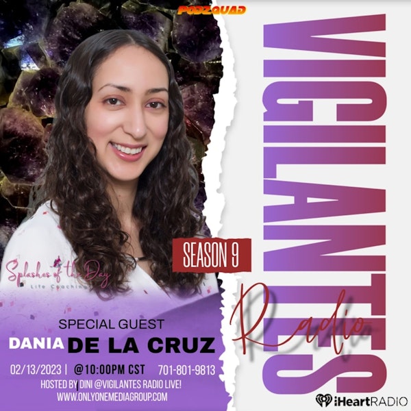 The Dania De La Cruz Interview.