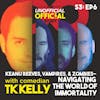 S3E6 Keanu Reeves, Vampires, & Zombies Navigating the World of Immortality with Writer Comedian TK Kelly