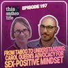 From Taboo to Understanding: Carol Queen's Advocacy for Sex-Positive Mindset