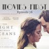 80: The Light Between Oceans - Movies First with Alex First & Chris Coleman Episode 78