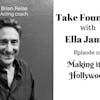 11: Brian Reise on How to Make It In Hollywood - Take Fountain with Ella James Episode 10
