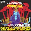 S1E8 Does the U.S. Capitol Building Have a Demon Cat Problem? With Comedian Jodi Miller