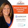 1/16/23: Michelle Zafiris with Watermark Home Loans | Reverse Mortgage: Protecting Women
