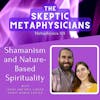 Shamanism and Nature-Based Spirituality | Spirit World Center