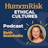 Ruth Steinholtz on Ethical Cultures