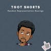 TGOT Shorts - Random Representation Musings