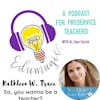Wanna be teacher with Kathleen Trace 12