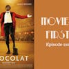 212: Monsieur Chocolat - Movies First with Alex First & Chris Coleman Episode 210