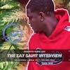 The Zay Saint Interview.
