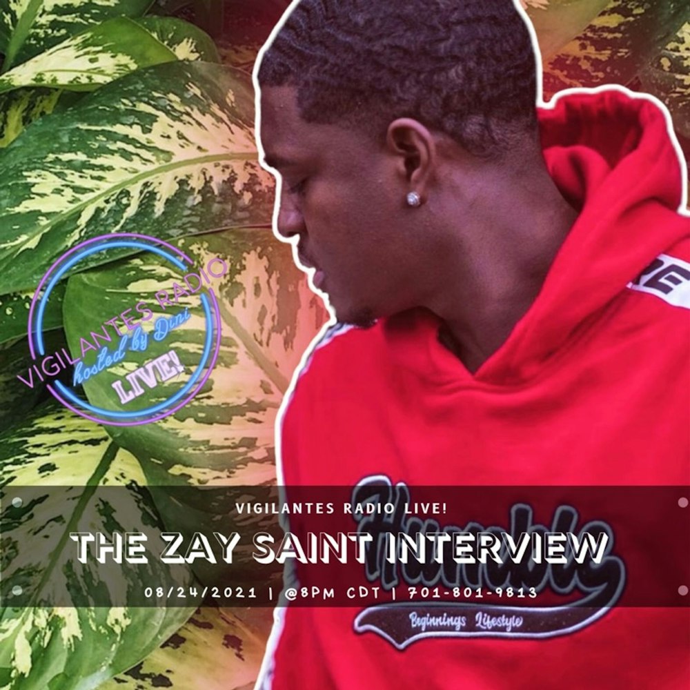 The Zay Saint Interview.