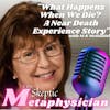 What Happens When We Die? A Near Death Experience Story | M.K. (Kathy) McDaniel