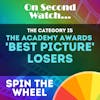Spin the Wheel - The Academy Awards 'Best Picture' Losers