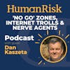 Dan Kaszeta on 'No Go Zones', Internet Trolls & Nerve Agents