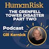 Gill Kernick on The Grenfell Tower Disaster — Part Two