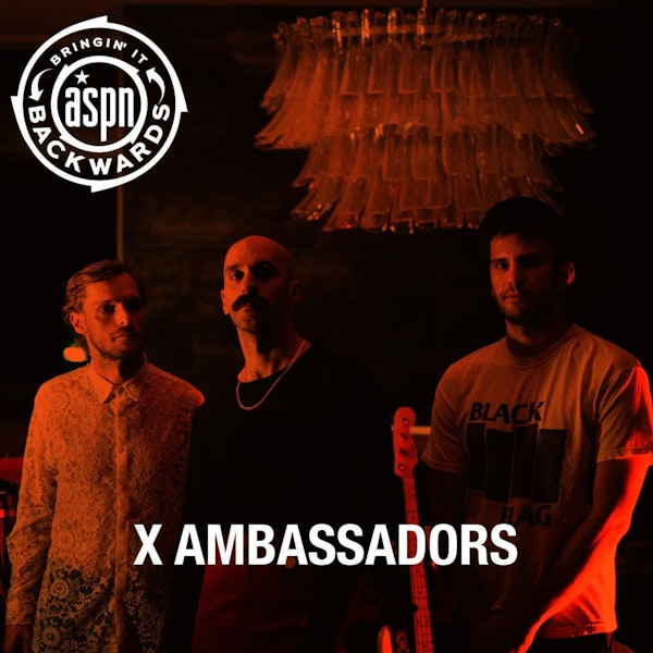 Interview with X Ambassadors