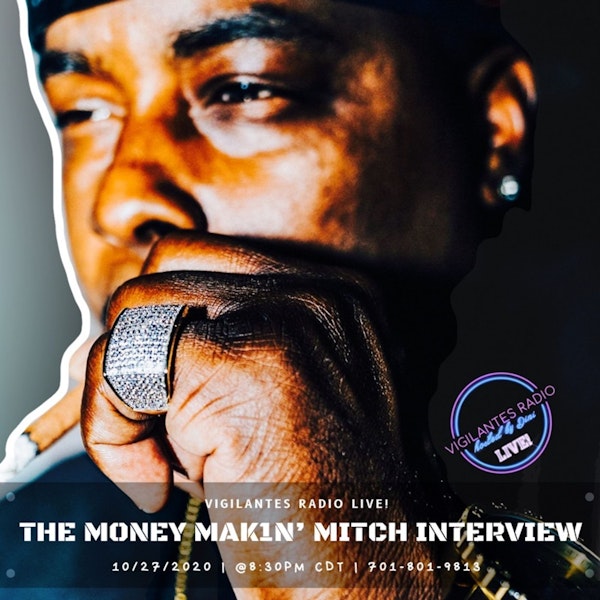 The Money Mak1n' Mitch Interview.