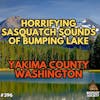 Bumping Lake Bigfoot with Tristan Yolton (Remastered)