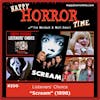 Ep 200: Listeners’ Choice – “Scream” (1996)