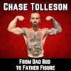 176 - From Dad Bod to Father Figure with Chase Tolleson