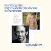 Funding the Psychedelic Medicine Movement with Dr. Jeannie Fontana MD, PhD