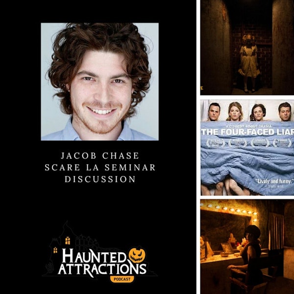 E203: Scare LA Prep- Jacob Chase on Creating a Compelling Narrative in Your Haunt
