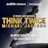 Think Twice: Michael Jackson