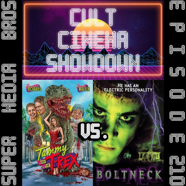 Cult Cinema Showdown 92: Tammy and the T-Rex vs Boltneck (Ep. 210)