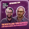 The Path to Long-term Happiness: A New Theory on Mental Health and Neurodiversity