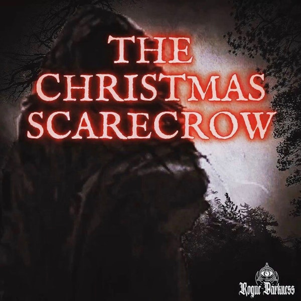 XXXIV: The Christmas Scarecrow