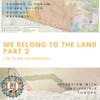 Ep. 12: We Belong to the land: Life in the borderlands, Part 2