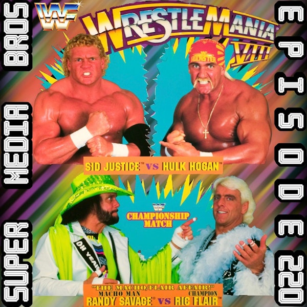 WWF WrestleMania VIII (Ep. 220)