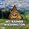 I Know What I Saw at Mt. Rainier!