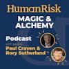 Paul Craven & Rory Sutherland on Magic & Alchemy