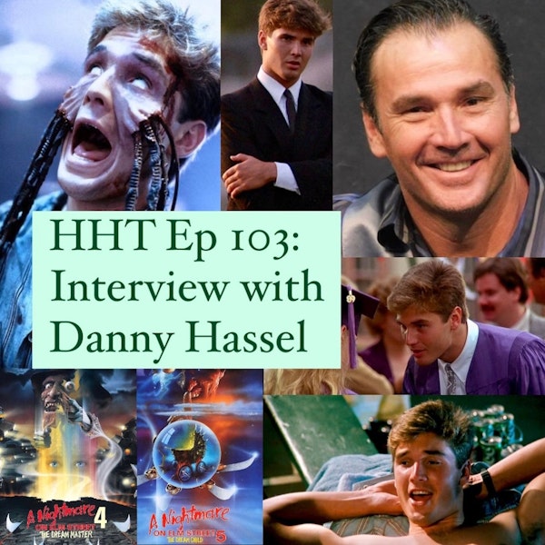 Ep 103: Interview w/Danny Hassel from “ANOES 4 & 5”