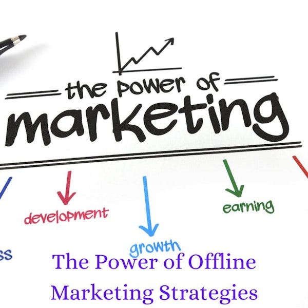 The Power of Offline Marketing Strategies