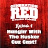 08 - Hangin' with The Husker Cuz Cast