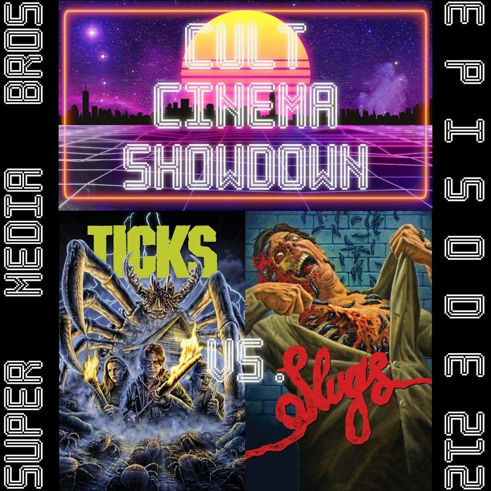 Cult Cinema Showdown 93: Ticks vs Slugs (Ep. 212)