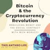 Bitcoin and the Cryptocurrency Revolution with Mick Morucci