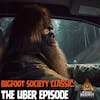 Episode 3: The Uber Episode (Bigfoot Society Classic)