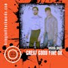 Interview with Great Good Fine OK