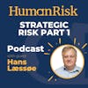 Hans Læssøe on Strategic Risk — Part One