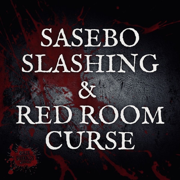 LV: The Sasebo Slashing & The Red Room Curse
