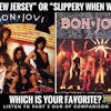 Bon Jovi: New Jersey (1988) vs. Slippery When Wet (1986) Part 3