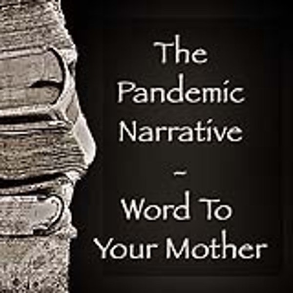 TSP169 - PH Factor: The Pandemic Narrative - Word To Your Mother