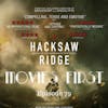 81: Hacksaw Ridge - Movies First with Alex First & Chris Coleman Episode 79