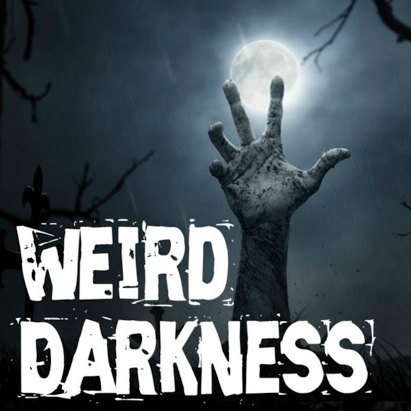 INTRODUCING: Weird Darkness!