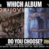 Bon Jovi: Slippery When Wet (1986) vs. New Jersey (1988): Part 2
